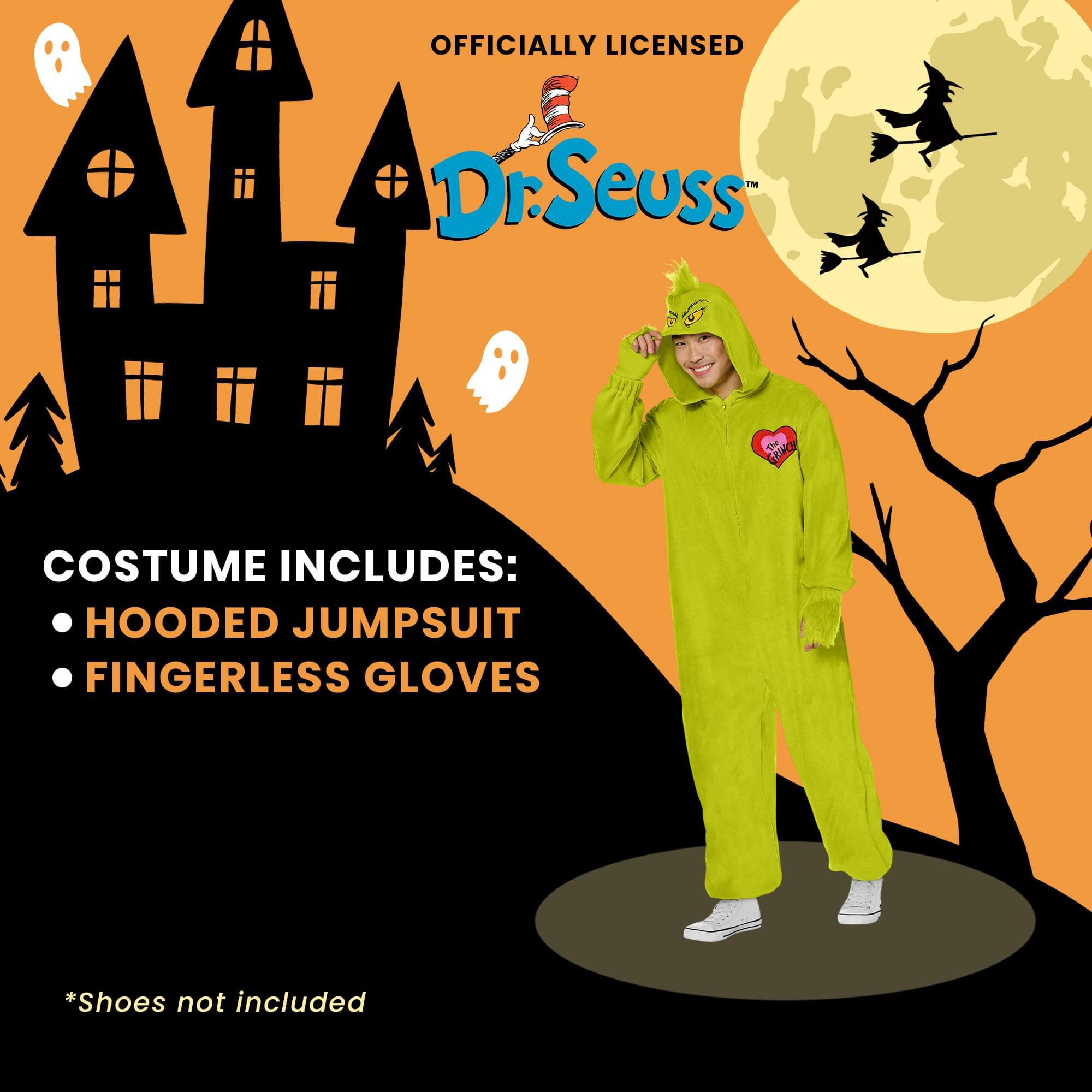 OFFICIALLY LICENSED Dr. Seuss™

COSTUME INCLUDES:
- HOODED JUMPSUIT
- FINGERLESS GLOVES

*Shoes not included