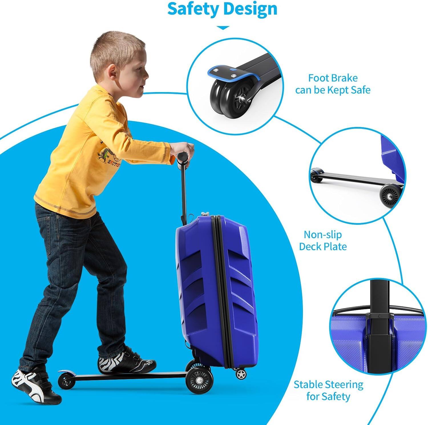 Safety Design

- Foot Brake can be Kept Safe
- Non-slip Deck Plate
- Stable Steering for Safety