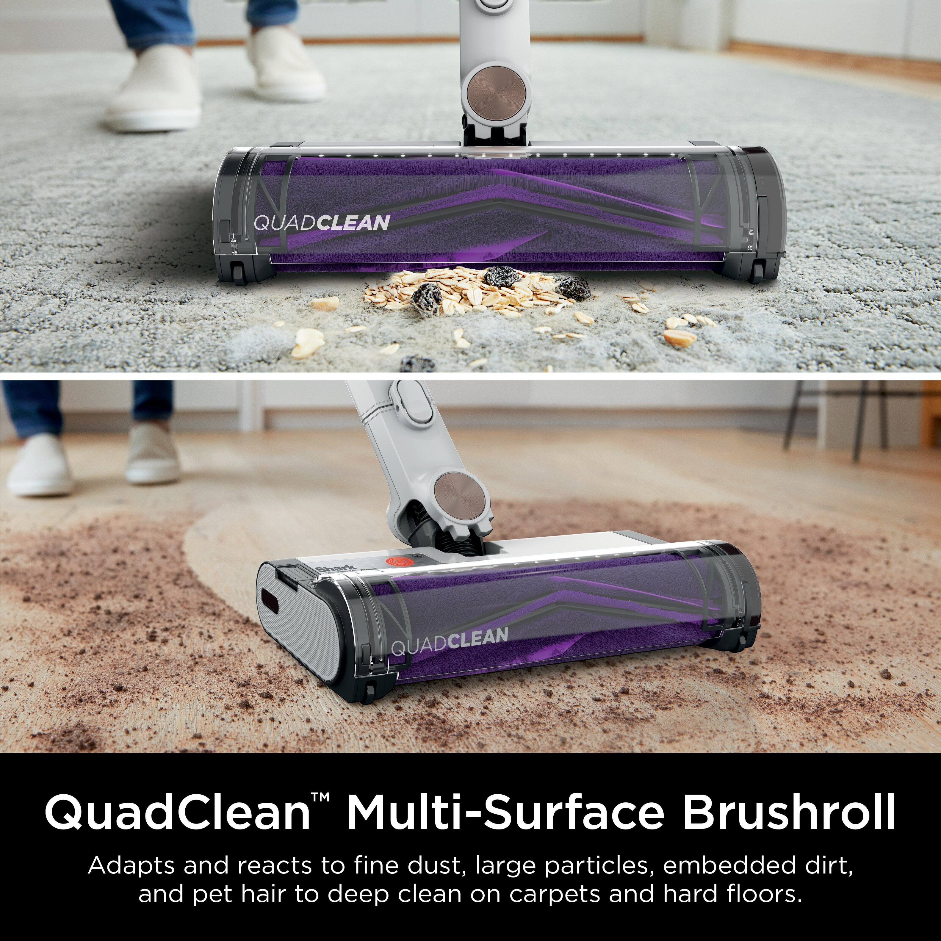 QUADCLEAN QUADCLEAN TM QuadClean Multi-Surface Brushroll Adapts and reacts to fine dust, large particles, embedded dirt, and pet hair to deep clean on carpets and hard floors.