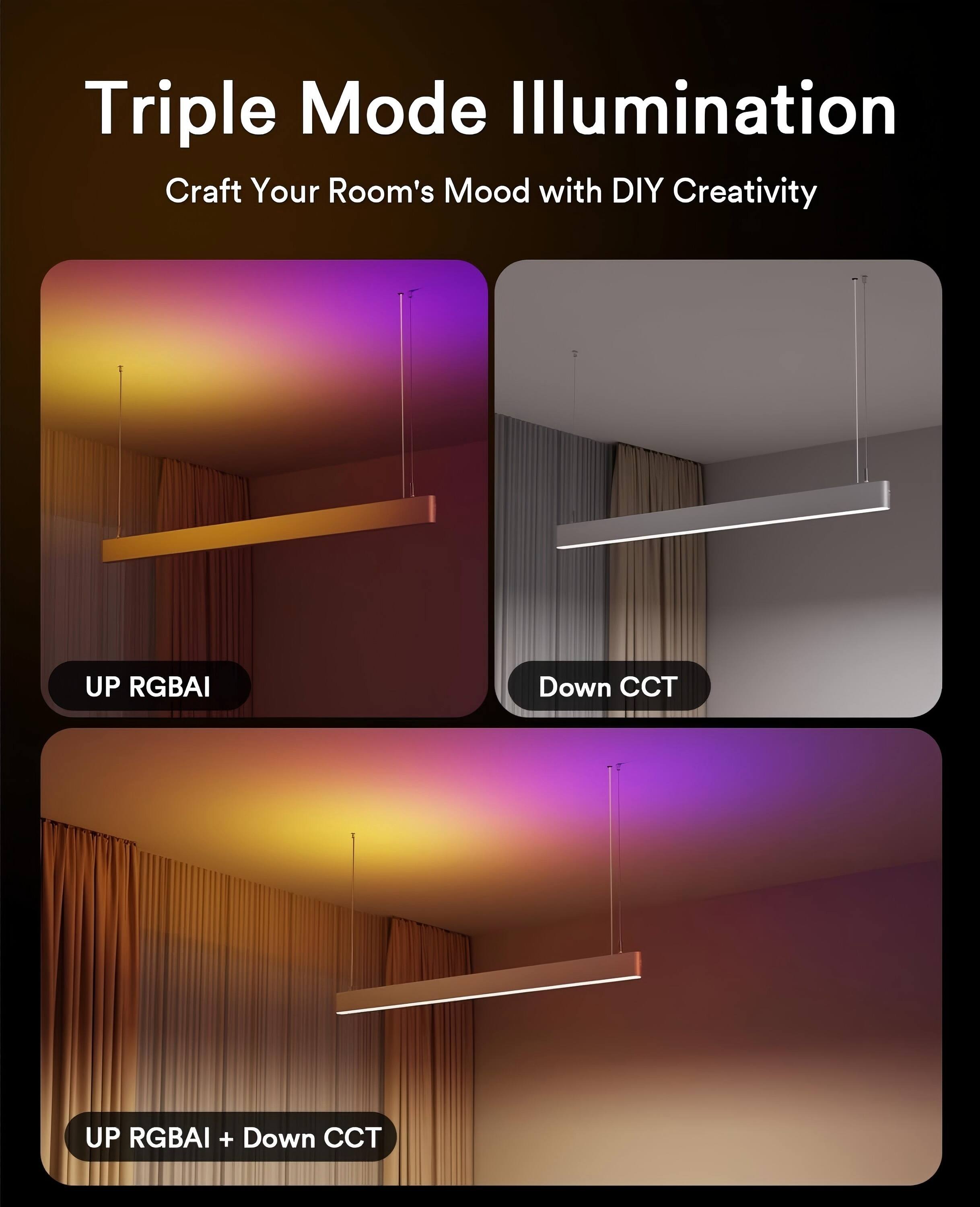 Triple Mode Illumination  
Craft Your Room's Mood with DIY Creativity  

UP RGBAI  
Down CCT  
UP RGBAI + Down CCT