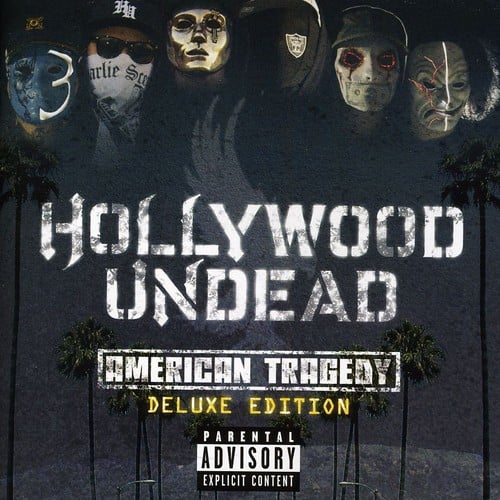 Hollywood Undead  
American Tragedy  
Deluxe Edition  
Parental Advisory: Explicit Content