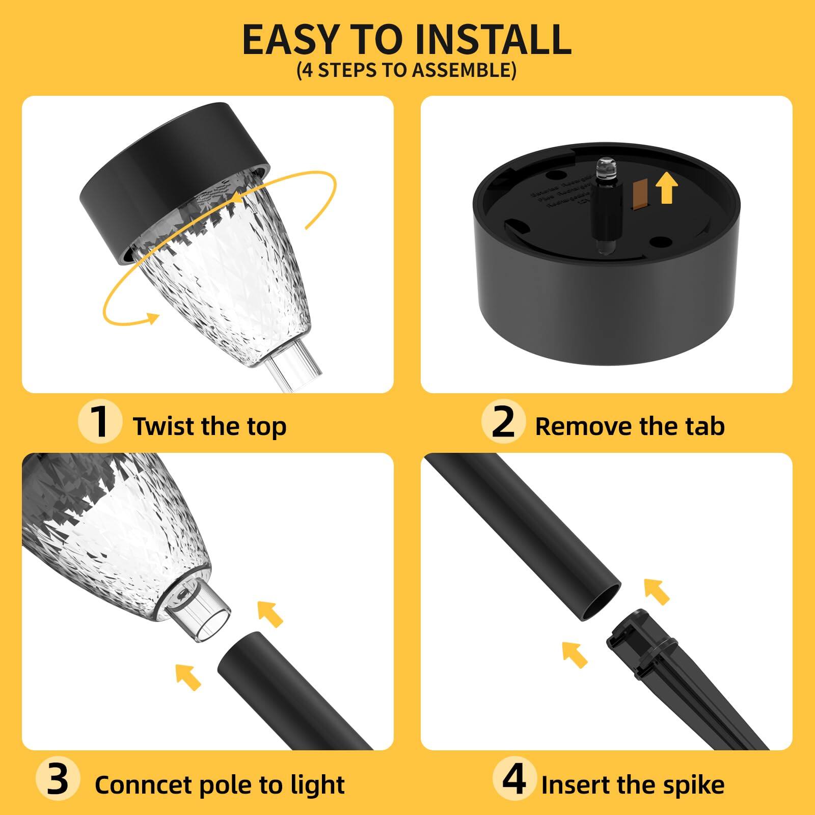 EASY TO INSTALL (4 STEPS TO ASSEMBLE)

1. Twist the top
2. Remove the tab
3. Connect pole to light
4. Insert the spike