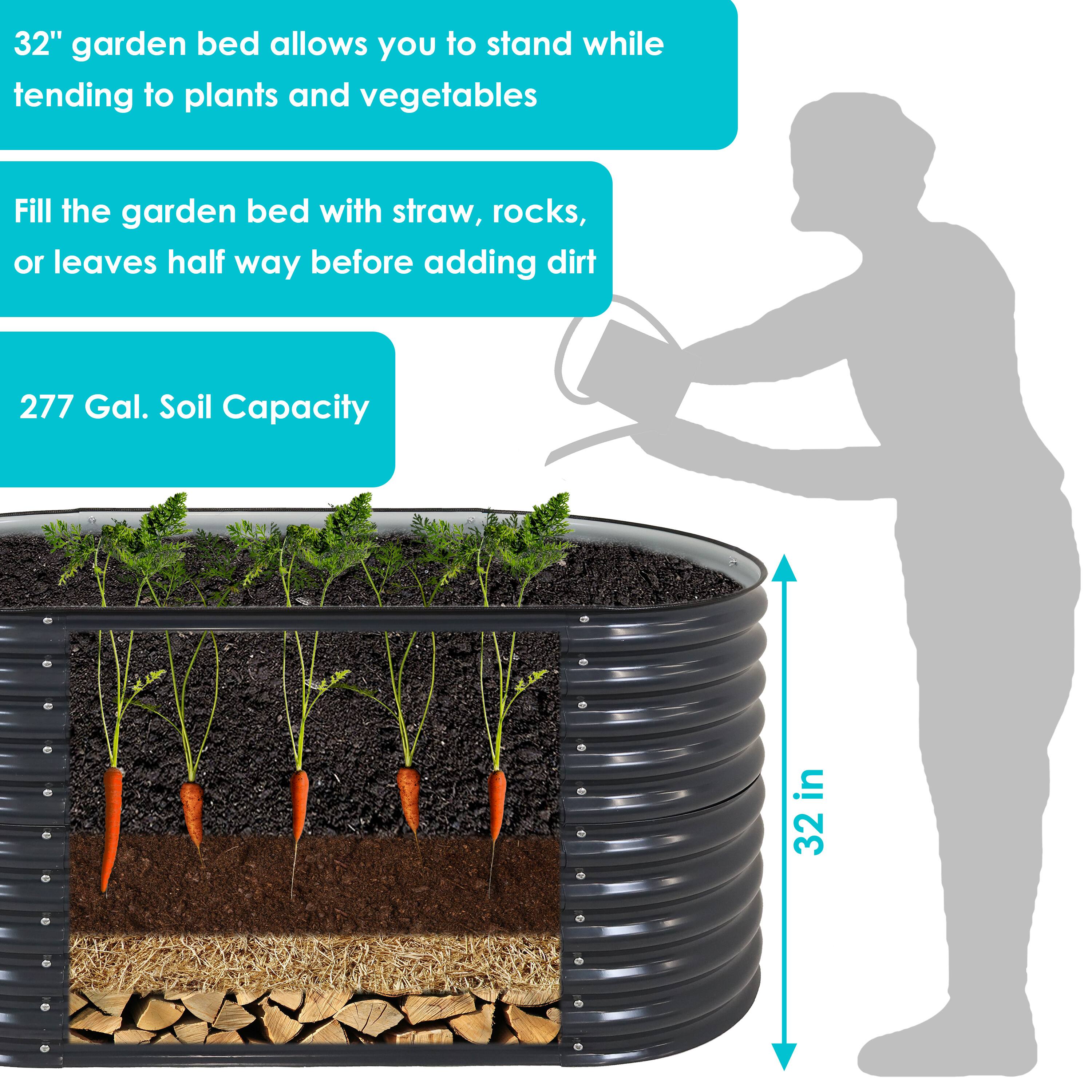 32" garden bed allows you to stand while tending to plants and vegetables

Fill the garden bed with straw, rocks, or leaves half way before adding dirt

277 Gal. Soil Capacity
