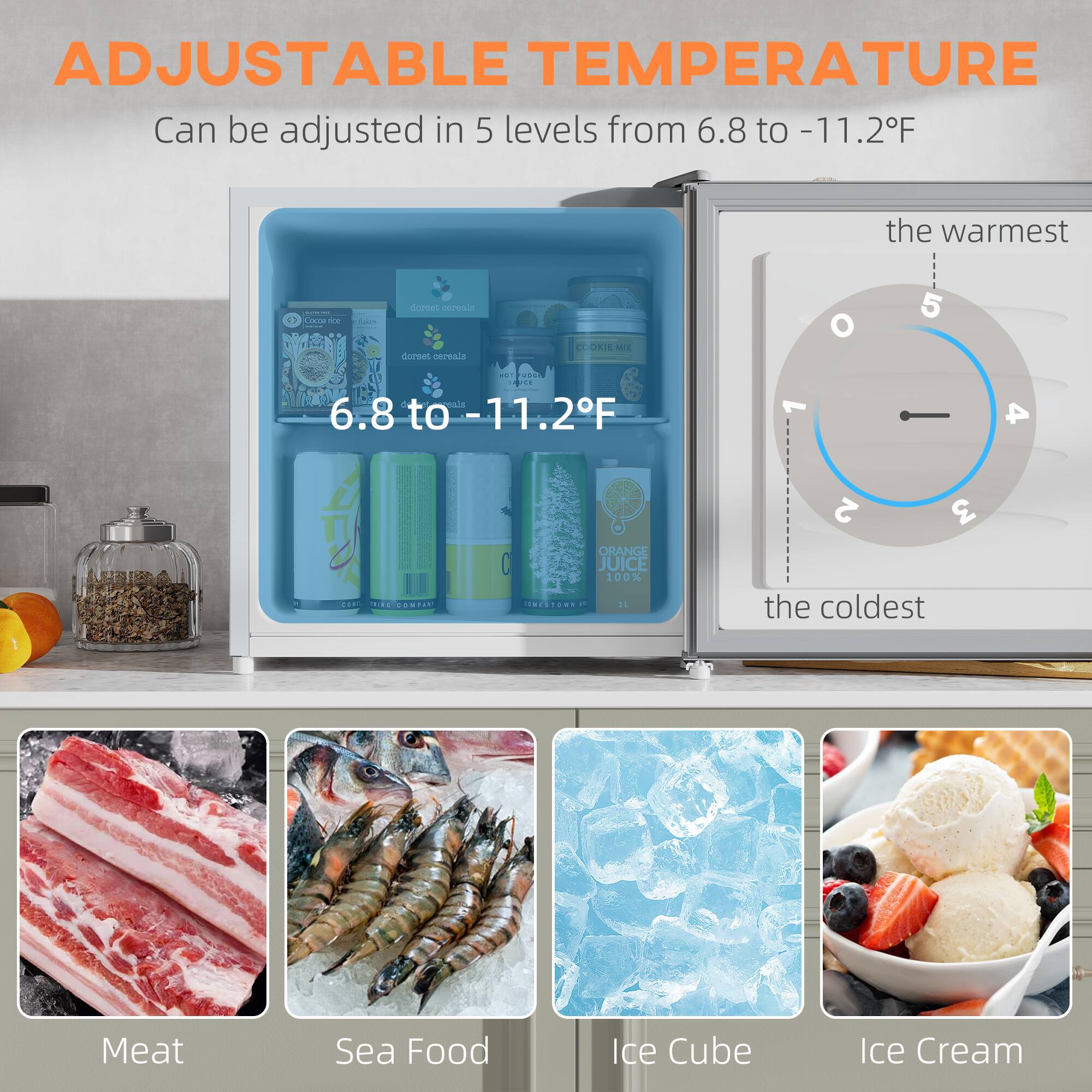 ADJUSTABLE TEMPERATURE  
Can be adjusted in 5 levels from 6.8 to -11.2°F  
the warmest | the coldest  

Meat  
Sea Food  
Ice Cube  
Ice Cream