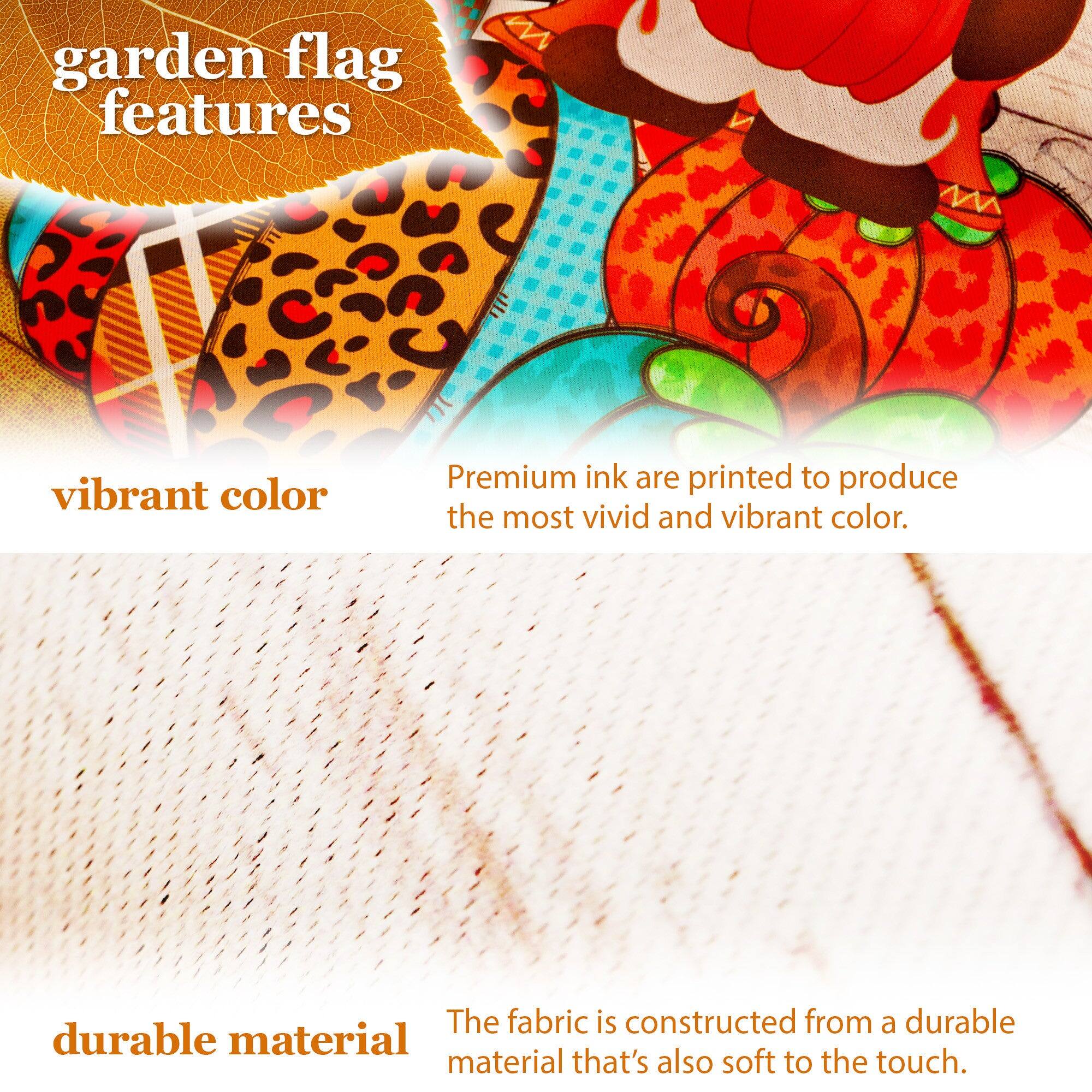garden flag features

vibrant color

Premium ink are printed to produce the most vivid and vibrant color.

durable material

The fabric is constructed from a durable material that's also soft to the touch.