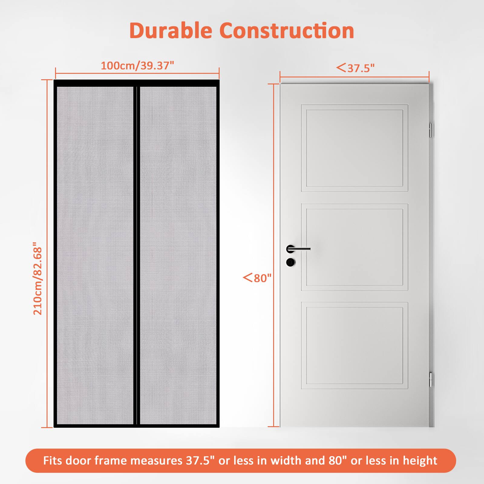 Durable Construction

100cm/39.37" 210cm/82.68"

Fits door frame measures 37.5" or less in width and 80" or less in height