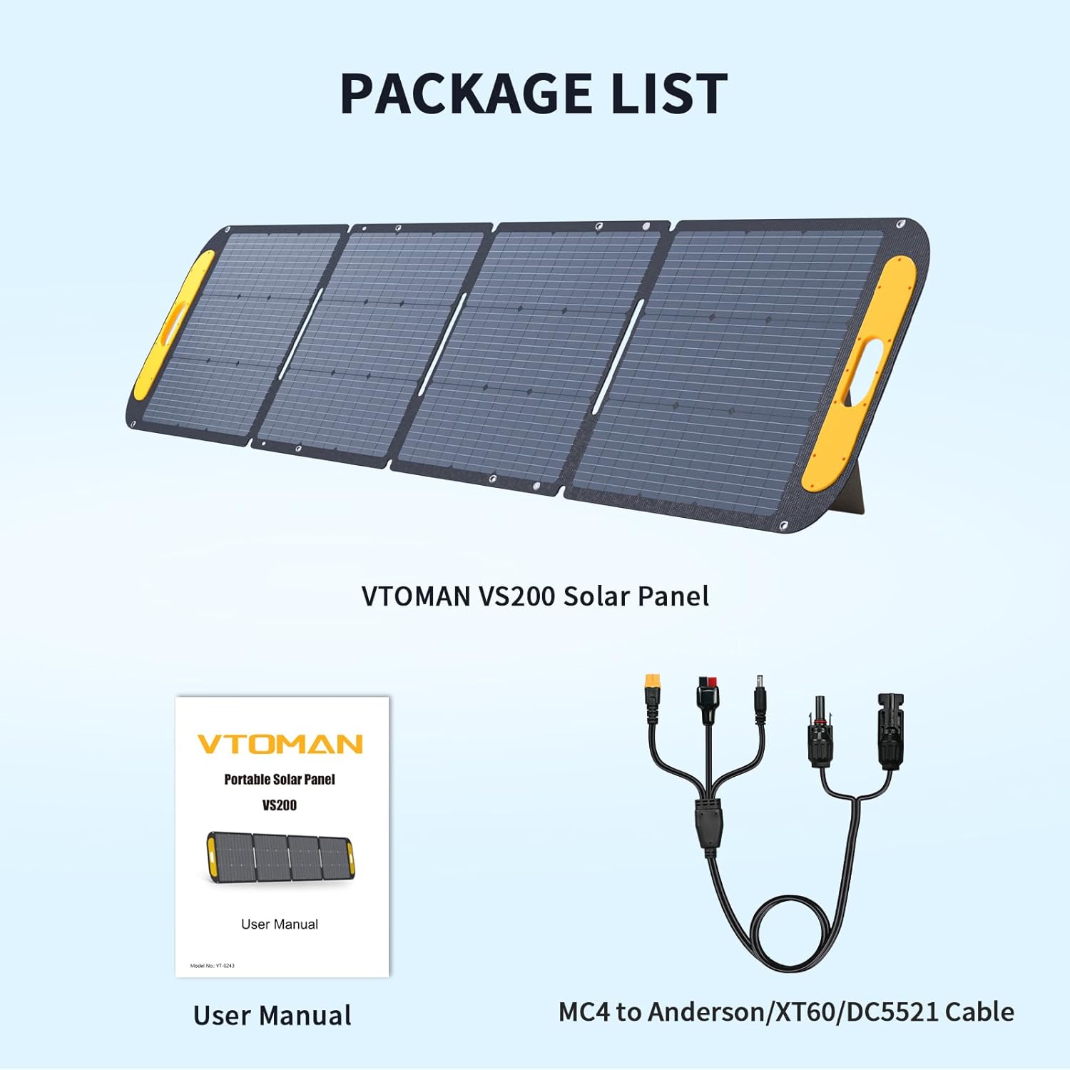 PACKAGE LIST

VTOMAN VS200 Solar Panel

User Manual

MC4 to Anderson/XT60/DC5521 Cable
