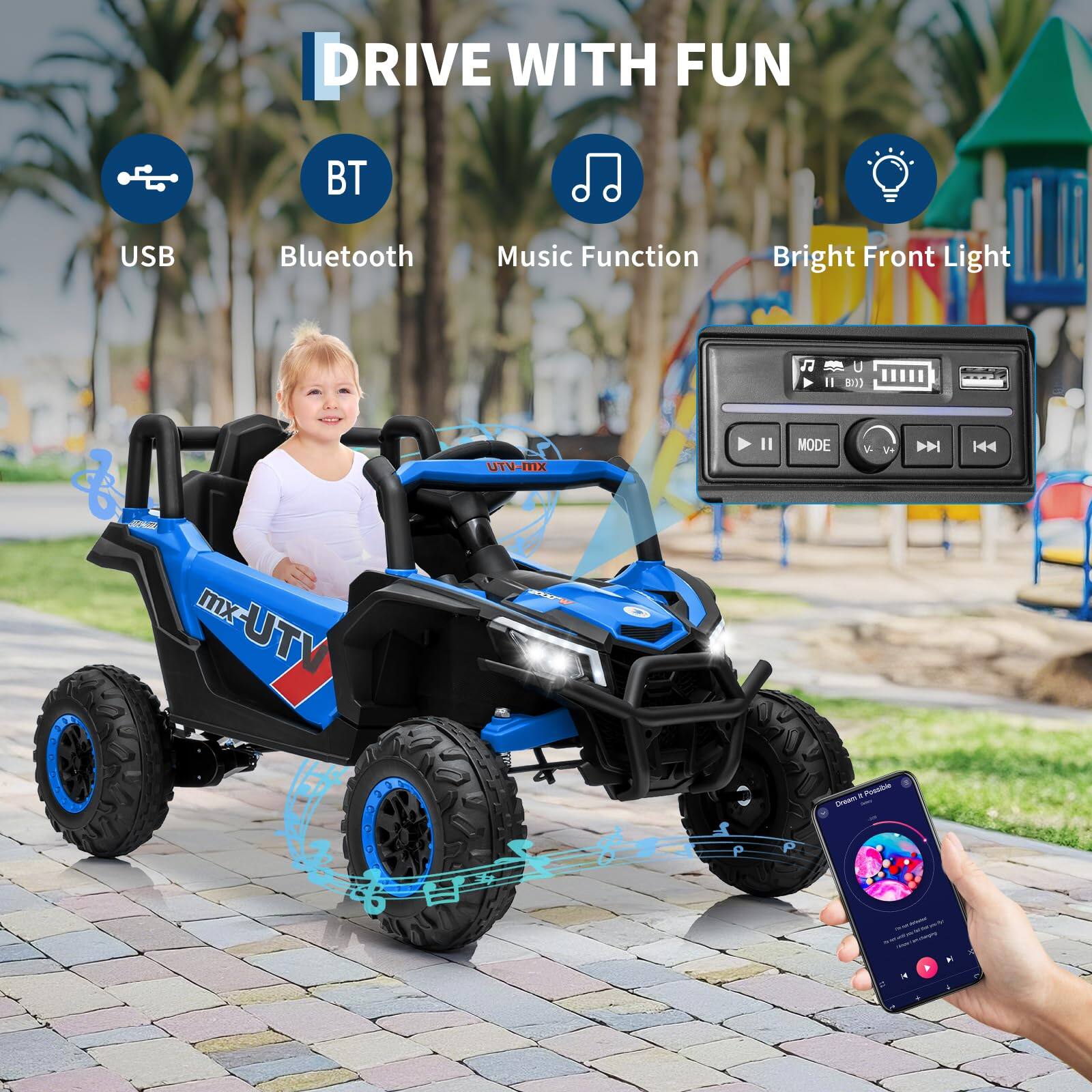 DRIVE WITH FUN

- USB
- Bluetooth
- Music Function
- Bright Front Light

UTV-IIX

mx-UTV