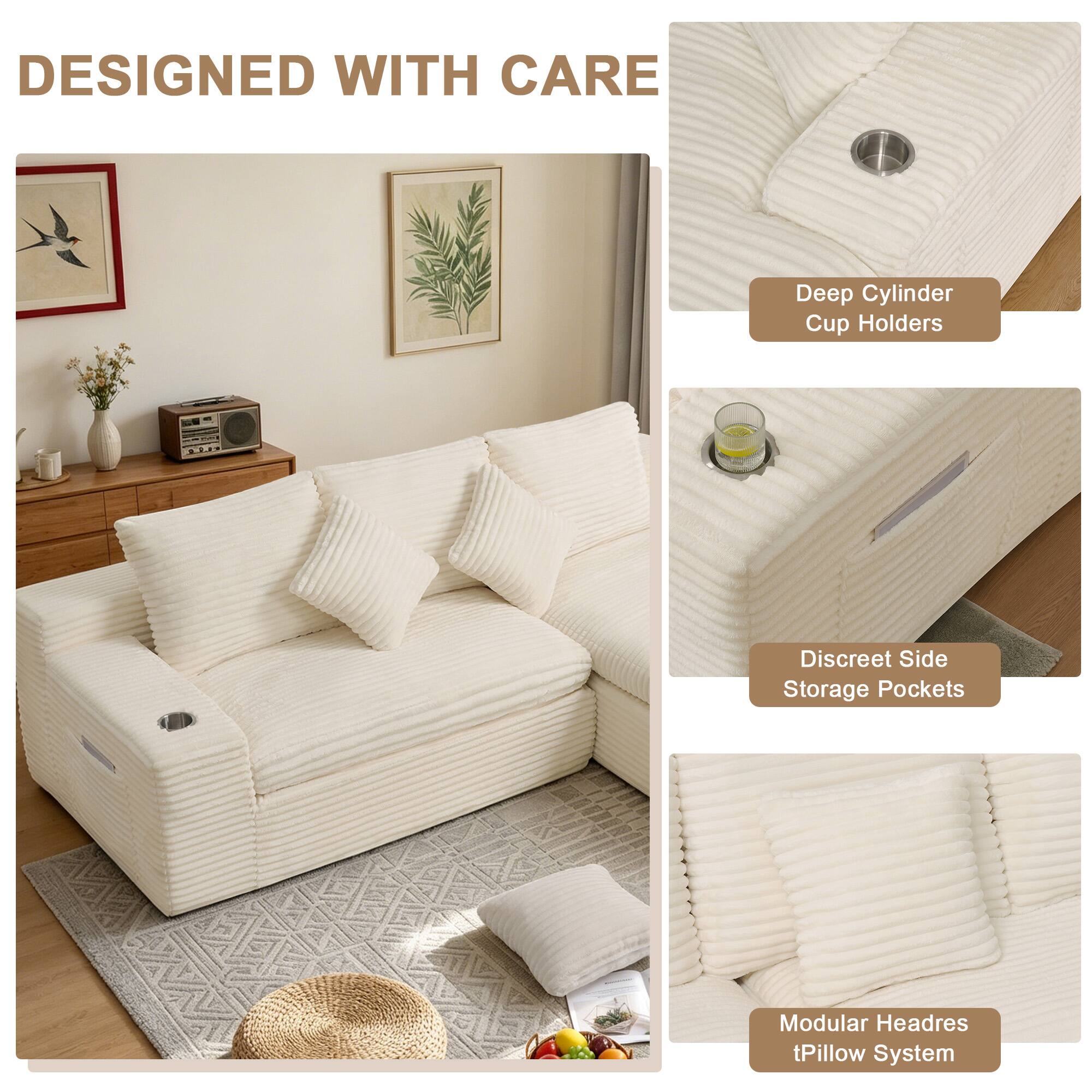 DESIGNED WITH CARE

- Deep Cylinder Cup Holders
- Discreet Side Storage Pockets
- Modular Headers tPillow System