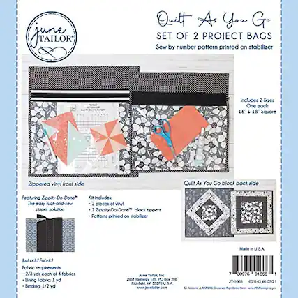 **Juno Tailor Quilt As You Go Set of 2 Project Bags**
**Sew by Number Pattern Printed on Stabilizer**
**Includes 2 Sizes:**
- One each 16" x 16" Square
- One each 18" x 18" Square
**Zippered Vinyl Front Side**
**Quilt As You Go Block Back Side**
**Features:**
- Zippity-Do-Done Kit
- 2 pieces of vinyl zipper solution
- 2 Zippity-Do-Done block zippers
- Patterns printed on stabilizer
**Fabric Requirements:**
- 2/3 yd each of 4 fabrics
- Lining Fabric: 1 yd
- Binding: 1/2 yd
**Made in U.S.A.**
**Juno Tailor, Inc.**
2961 Highway 175
PO Box 208
Richfield, WI 53076
U.S.A.
www.junetailor.com
**CA Cancer 7 30976 01668 JT-1668 601143 #0-07