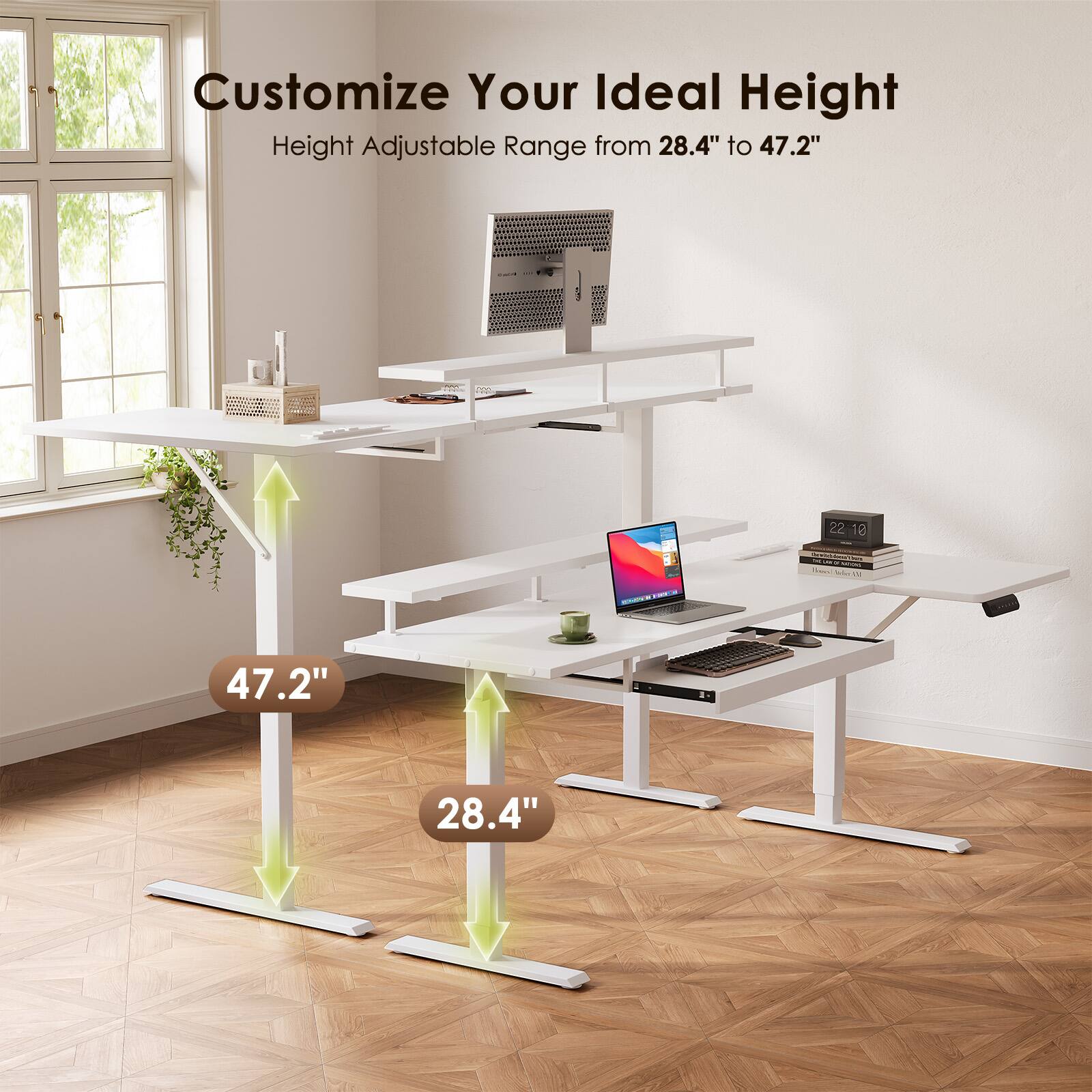 Customize Your Ideal Height  
Height Adjustable Range from 28.4" to 47.2"
