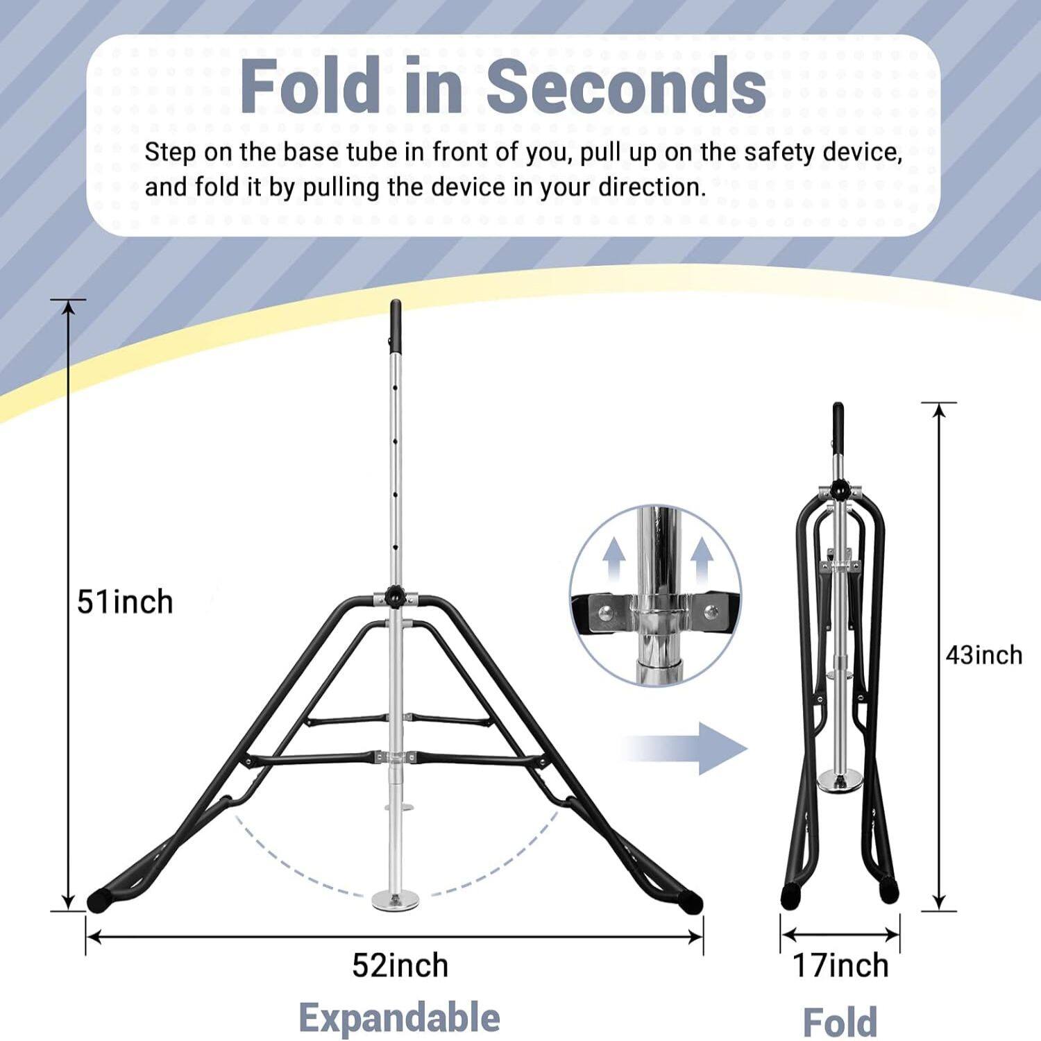 Fold in Seconds

Step on the base tube in front of you, pull up on the safety device, and fold it by pulling the device in your direction.

51 inch  
43 inch  
52 inch  
Expandable  
17 inch  
Fold