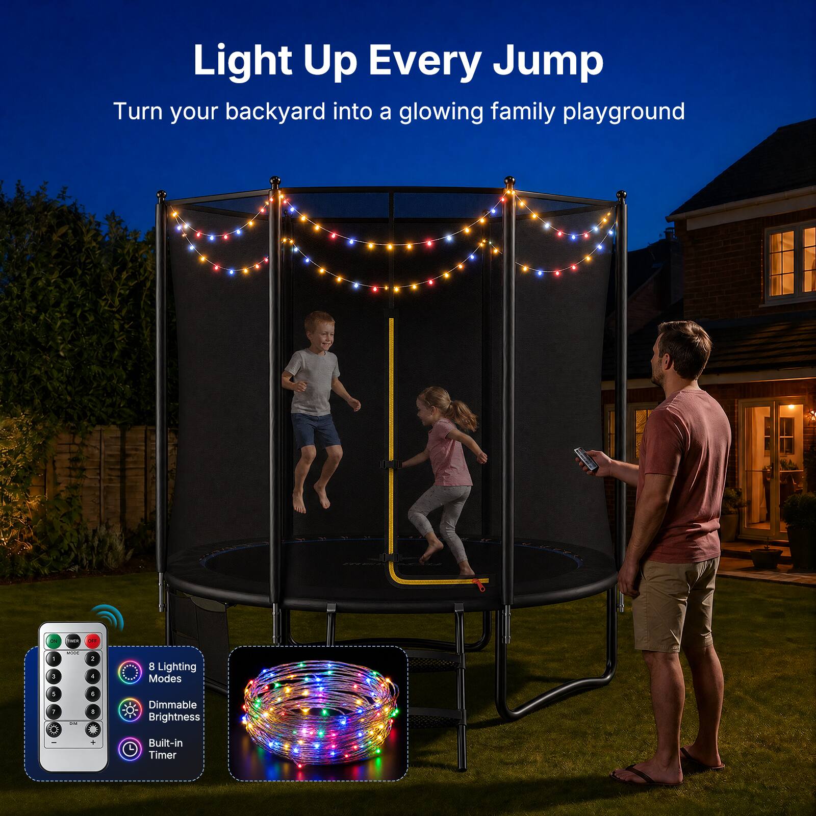 Light Up Every Jump  
Turn your backyard into a glowing family playground  

- 8 Lighting Modes  
- Dimmable Brightness  
- Built-in Timer