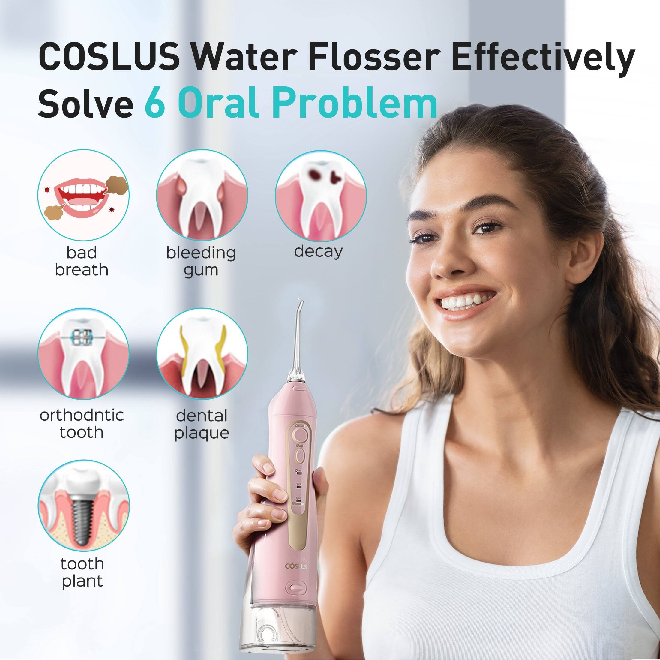 COSLUS Water Flosser Effectively Solve 6 Oral Problem

bad breath
bleeding gum
decay
orthodontic tooth
dental plaque
tooth plant