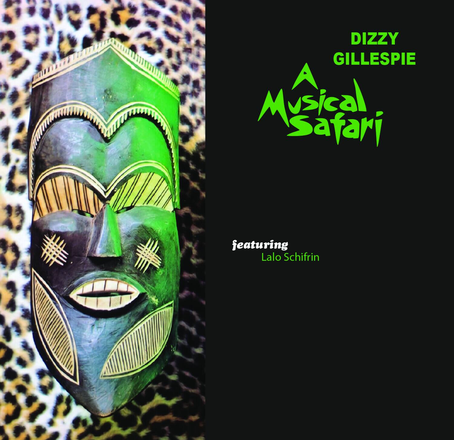 Dizzy Gillespie  
A Musical Safari  
featuring Lalo Schifrin