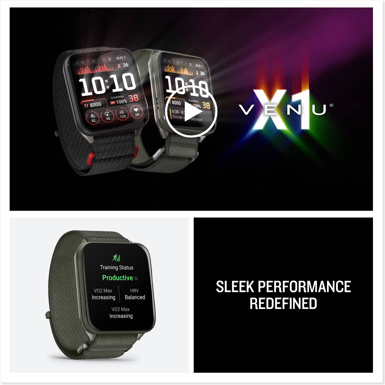 AUG 5  
SMTWTES  
10:10  
36  
GARMIN 38  
8000  
100%  
82  
88  
120  
68  

6:30-8 Dinner  

Training Status  
Productive  
VO2 Max Increasing  
HRV Balanced  
VO2 Max Increasing  

VENU X1  

SLEEK PERFORMANCE REDEFINED