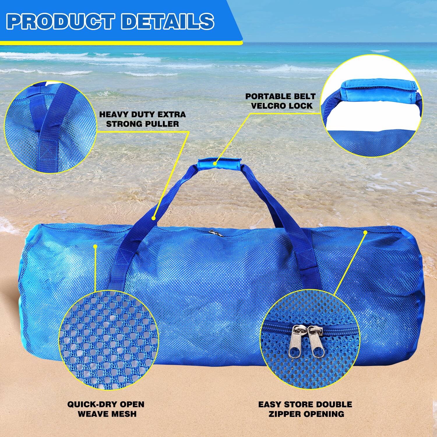 PRODUCT DETAILS
HEAVY DUTY EXTRA STRONG PULLER
PORTABLE BELT VELCRO LOCK
QUICK-DRY OPEN WEAVE MESH
EASY STORE DOUBLE ZIPPER OPENING