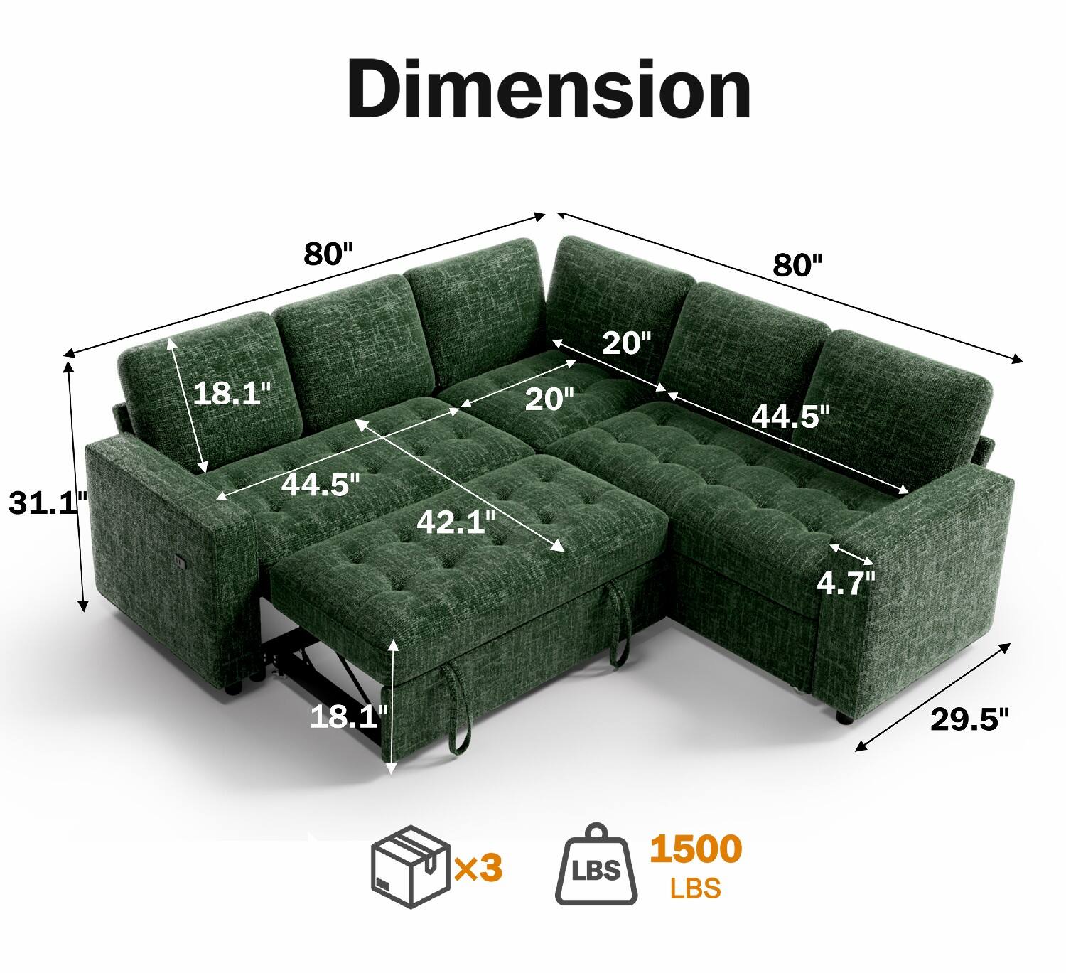 Dimension  
80" x 80"  
18.1" x 20" x 20"  
44.5" x 44.5"  
31.1" x 42.1" x 18.1"  
29.5" x 4.7"  
x3  
1500 LBS