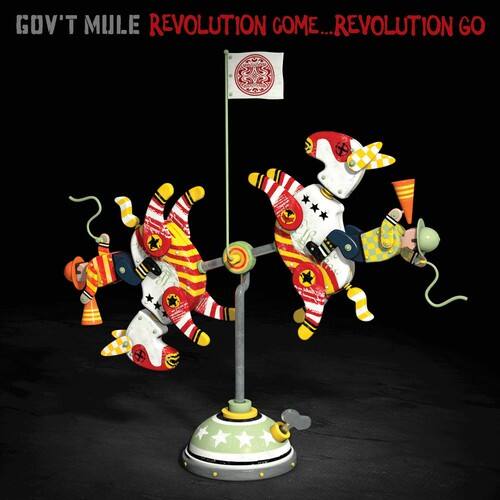 GOV'T MULE  
REVOLUTION COME...REVOLUTION GO