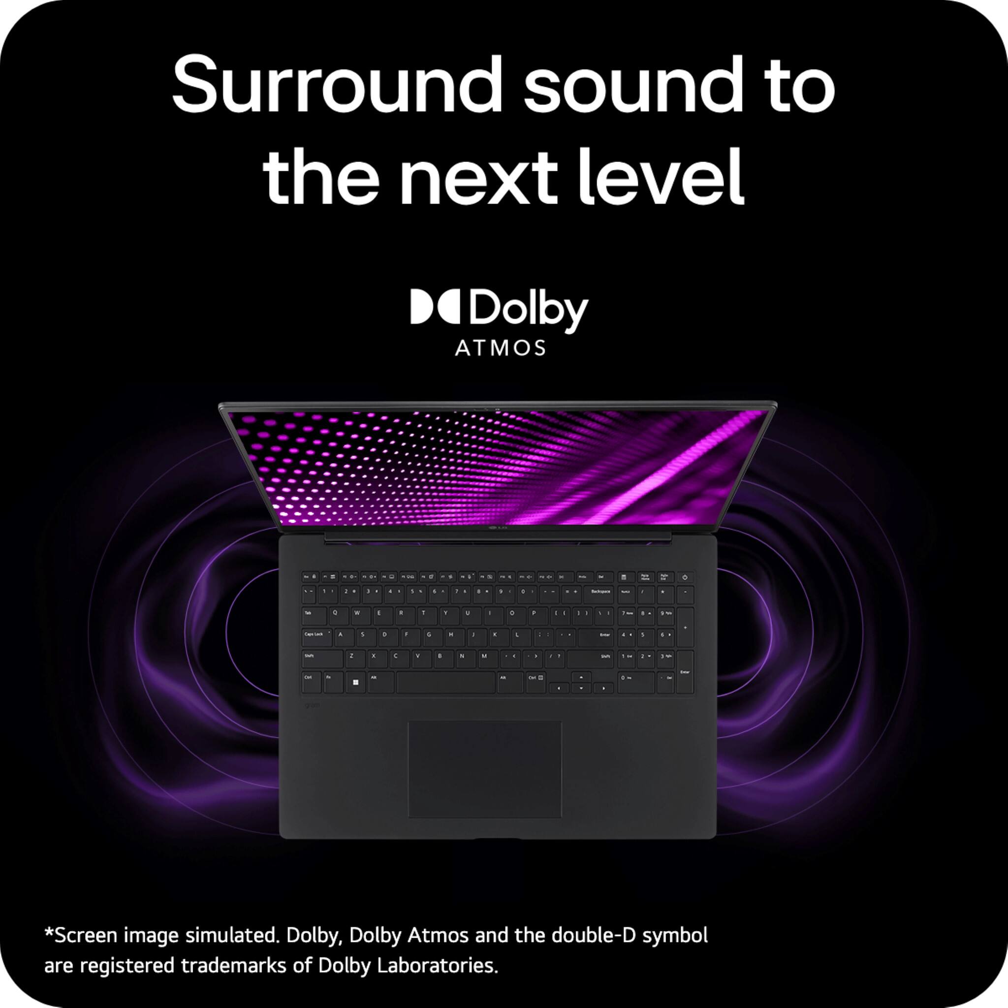 Surround sound to the next level Dolby ATMOS. Screen image simulated. Dolby, Dolby Atmos and the double-D symbol are registered trademarks of Dolby Laboratories.