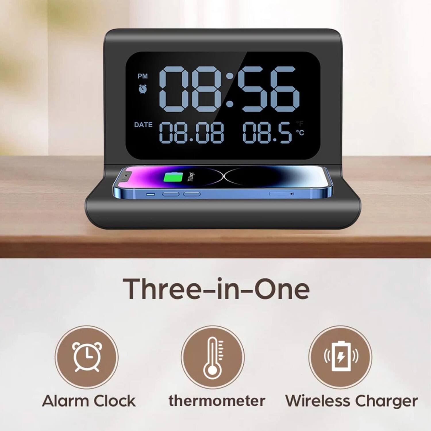PM 08:56  
DATE 08.08  
08.5°C  

Three-in-One  
Alarm Clock  
thermometer  
Wireless Charger
