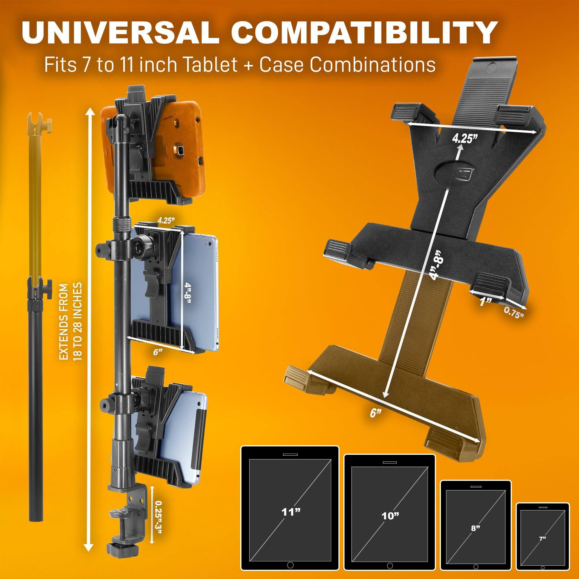 UNIVERSAL COMPATIBILITY  
Fits 7 to 11 inch Tablet + Case Combinations  

EXTENDS FROM 18 TO 28 INCHES  

4.25"  
4.25"  
6"  
6"  
4"-8"  
4"-8"  
1"  
0.75"  
0.25"-3"  
11"  
10"  
8"  
11"  
10"  
8"  
7"