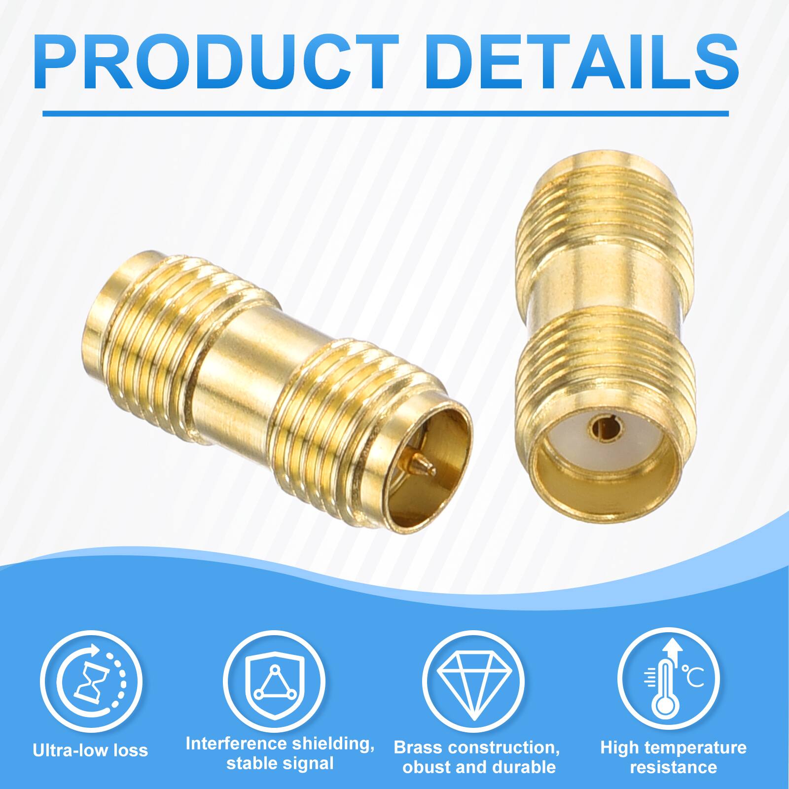 PRODUCT DETAILS

- Ultra-low loss
- Interference shielding, stable signal
- Brass construction, robust and durable
- High temperature resistance