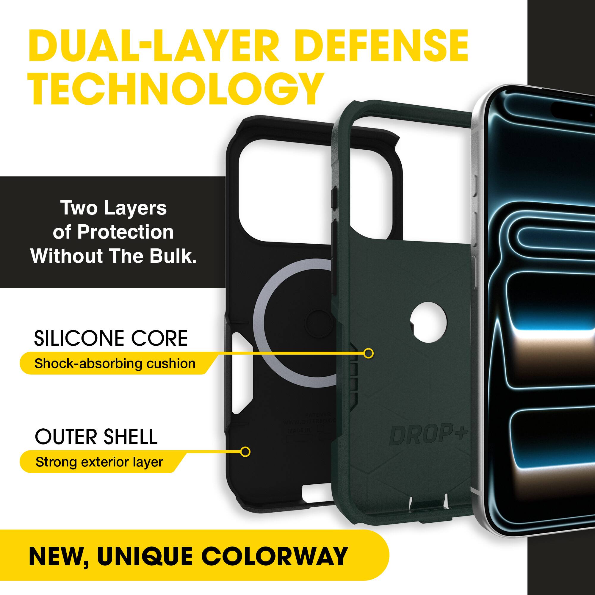 DUAL-LAYER DEFENSE TECHNOLOGY

Two Layers of Protection Without The Bulk.

SILICONE CORE
Shock-absorbing cushion

OUTER SHELL
Strong exterior layer

NEW, UNIQUE COLORWAY