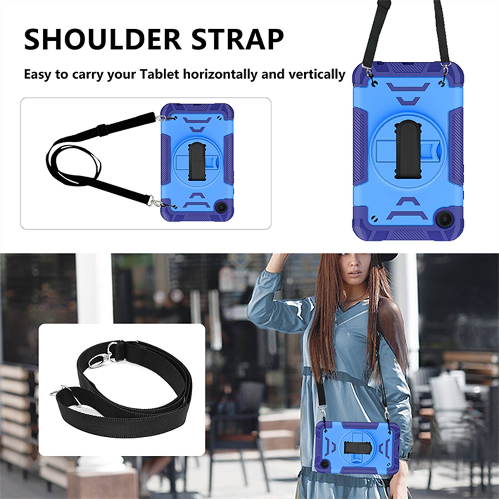SHOULDER STRAP

Easy to carry your Tablet horizontally and vertically