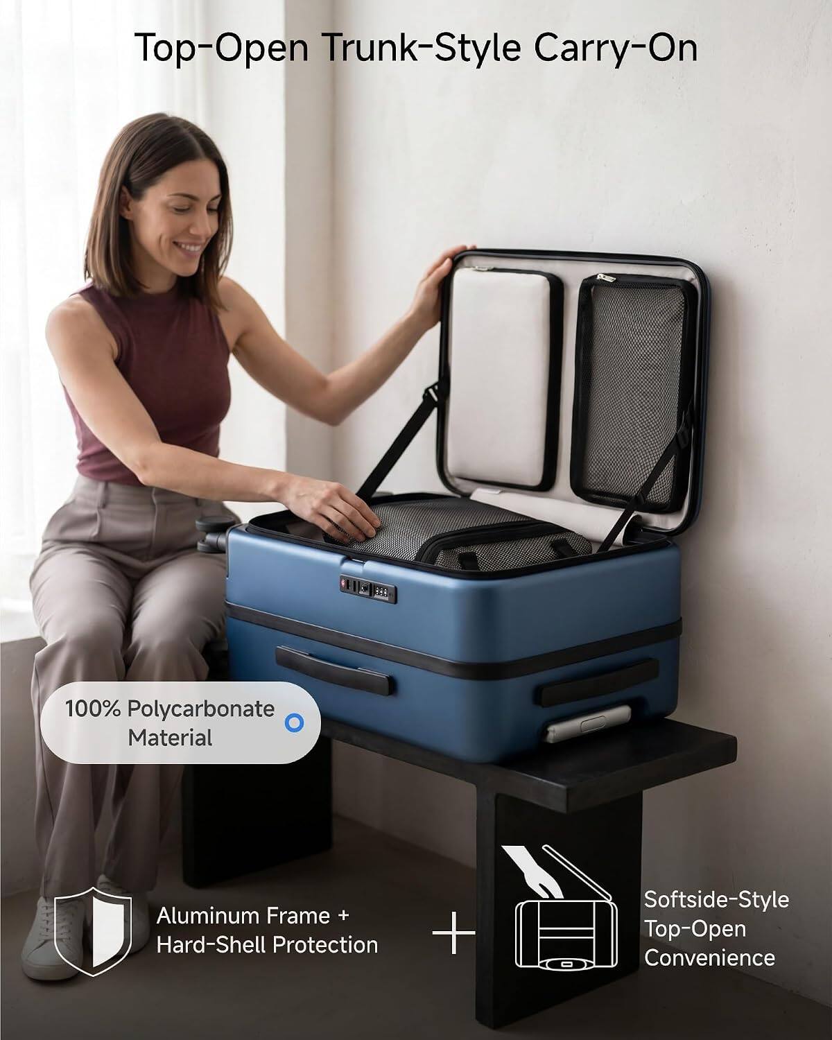 Top-Open Trunk-Style Carry-On

100% Polycarbonate Material

Aluminum Frame + Hard-Shell Protection

Softside-Style Top-Open Convenience
