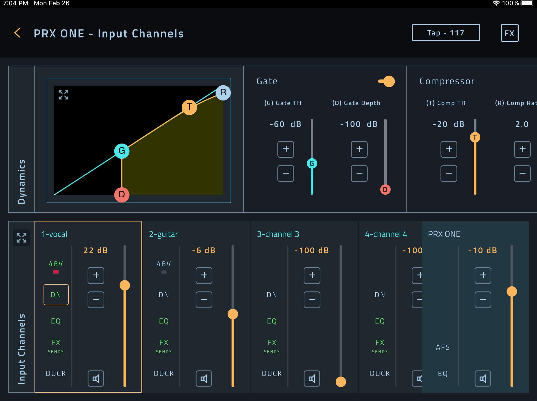 PRX ONE - Input Channels Tap ap - 117 I 117 FX T R Gate (G) Gate TH (D) Gate Depth Compressor (T) Comp TH (R) Comp Rat -60 dB -100 dB -20 dB 2.0 Dynamics 1-vocal G D 2-guitar + - 3-channel 3 G + - D 4-channel 4 + - PRX ONE T + - 22 dB -6 dB -100 dB -100 -10 dB 48V + 48V + + + + Channels Input DN EQ FX SENDS DUCK - 8 DN EQ FX SENDS DUCK - 8 DN EQ FX SENDS DUCK I 8 DN EQ FX SENDS DUCK AFS EQ -