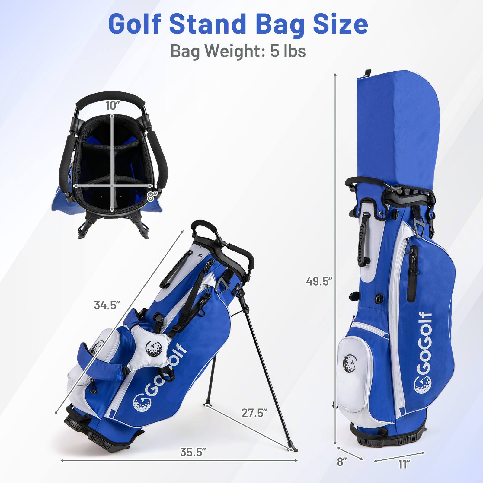 Golf Stand Bag Size  
Bag Weight: 5 lbs  

- 10"  
- 34.5"  
- 27.5"  
- 35.5"  
- 8"  
- 11"  
- 49.5"