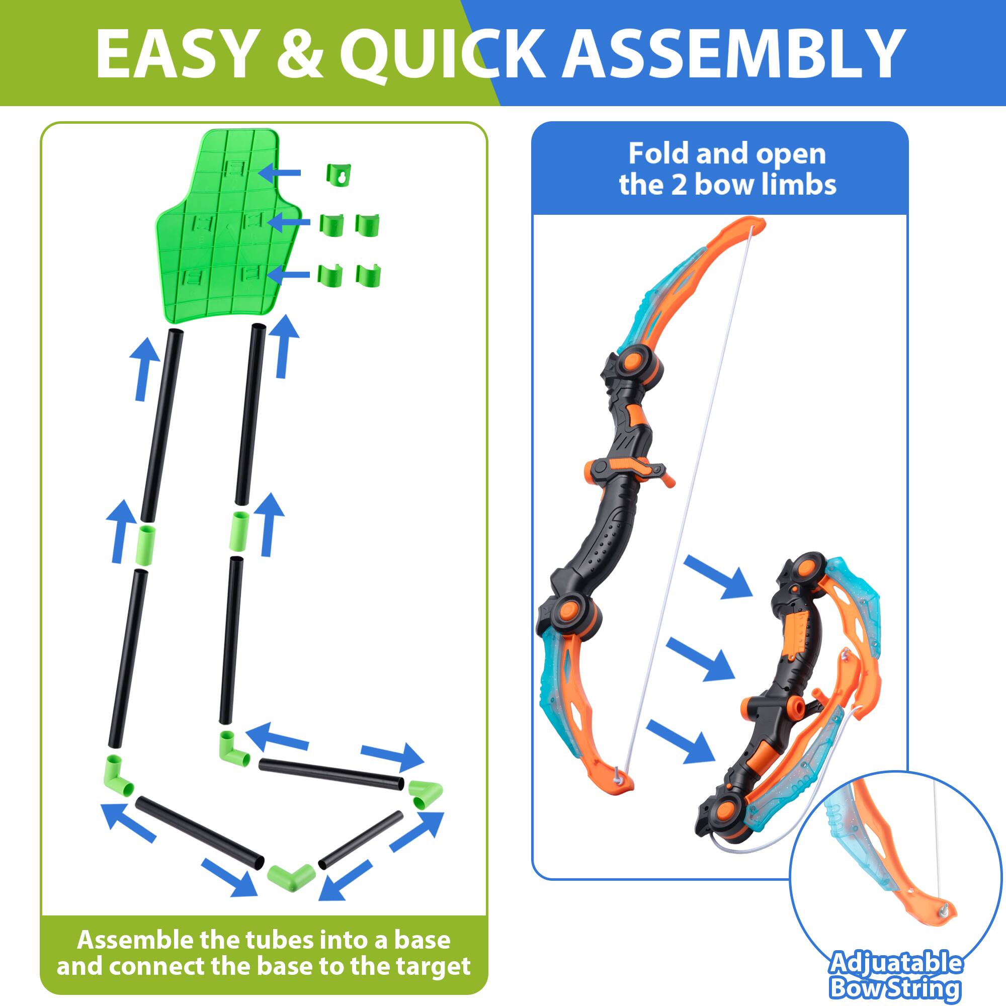 EASY & QUICK ASSEMBLY

Fold and open the 2 bow limbs

Assemble the tubes into a base and connect the base to the target

Adjustable Bow String