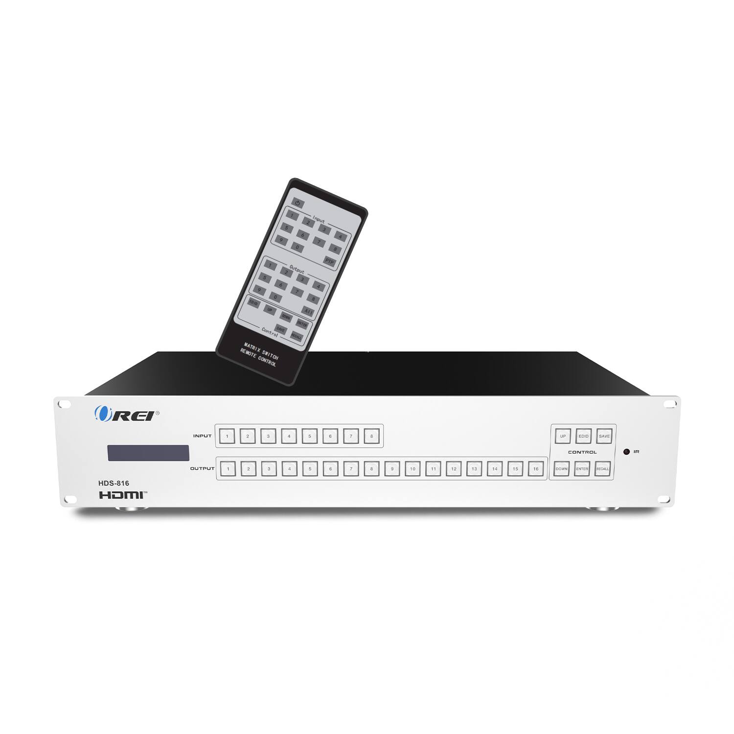 HDS-816 HDMI

REMOTE CONTROL

INPUT
OUTPUT

CONTROL
IR

1 2 3 4 5 6 7 8 9 10 11 12 13 14 15 16

1 2 3 4 5 6 7 8 9 10 11 12 13 14 15 16

1 2 3 4 5 6 7 8 9 10 11 12 13 14 15 16

1 2 3 4 5 6 7 8 9 10 11 12 13 14 15 16

1 2 3 4 5 6 7 8 9 10 11 12 13 14 15 16

1 2 3 4 5 6 7 8 9 10 11 12 13 14 15 16

1 2