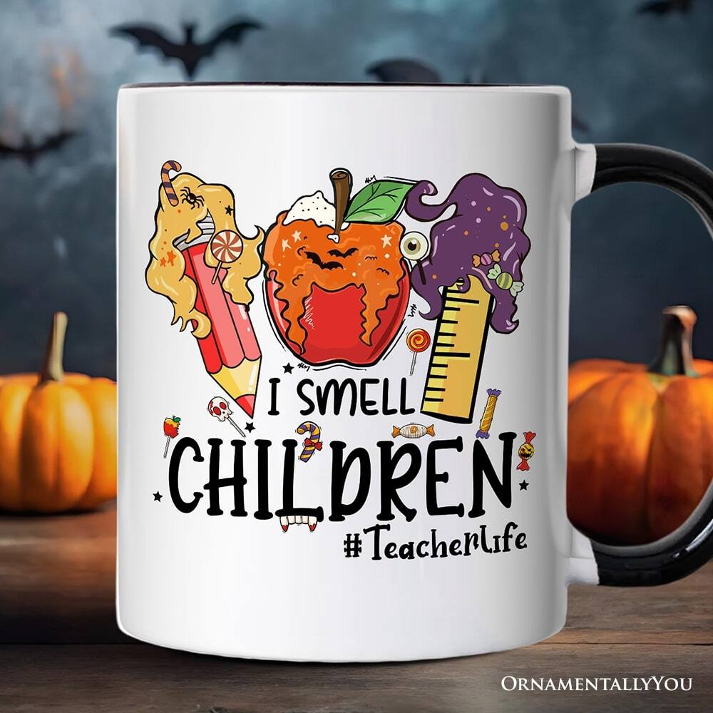 I SMELL CHILDREN  
#TeacherLife  

ORNAMENTALLY YOU