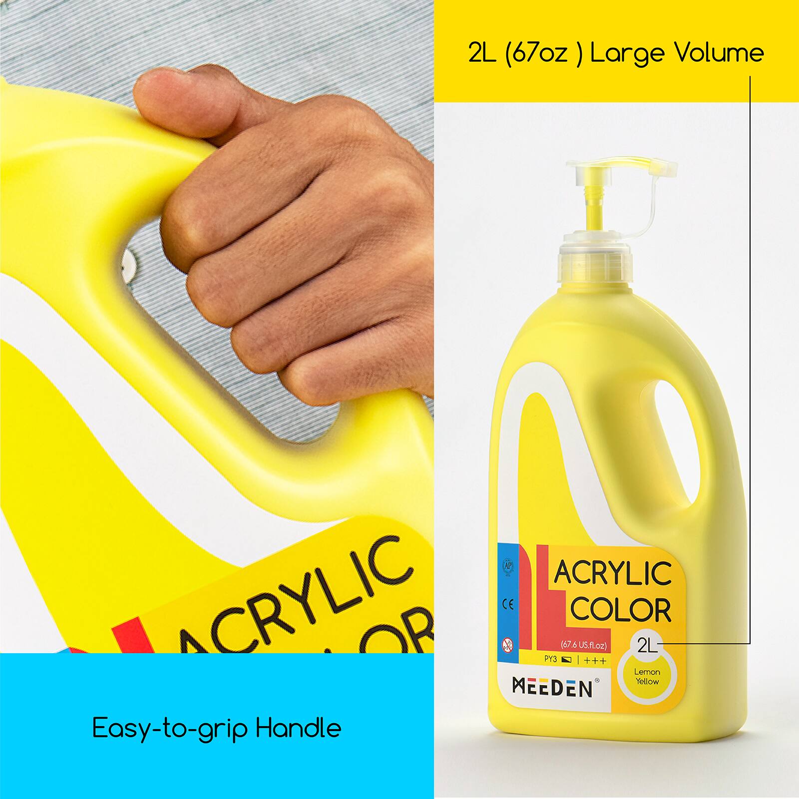 2L (67oz) Large Volume  
ACRYLIC COLOR  
(67.6 US fl oz)  
+++ Lemon Yellow 2L  
Easy-to-grip Handle