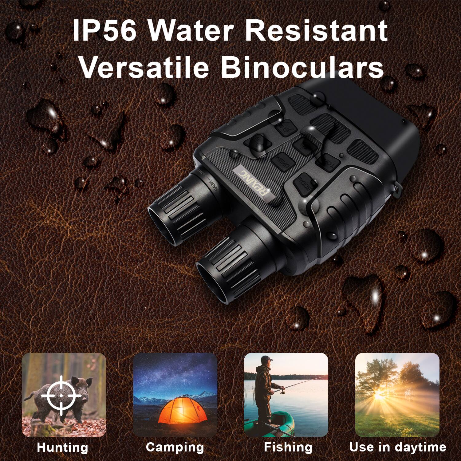 IP56 Water Resistant Versatile Binoculars
- Hunting
- Camping
- Fishing
- Use in daytime