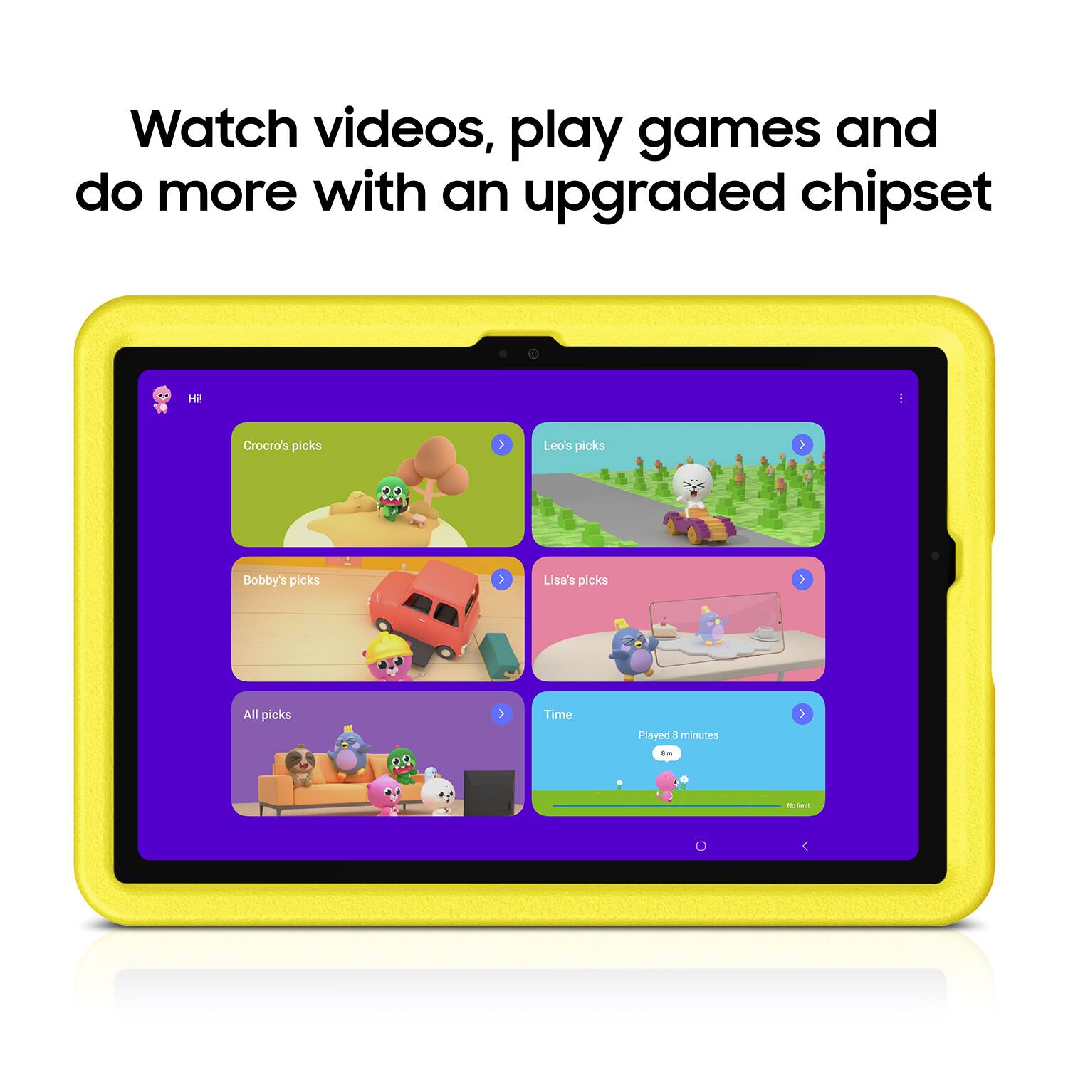 Watch videos, play games, and do more with an upgraded chipset. Hi, I'm Croco's picks. Leo's picks. Bobby's picks. Lisa's picks. All picks. 00:00 Time Played: 0 minutes.