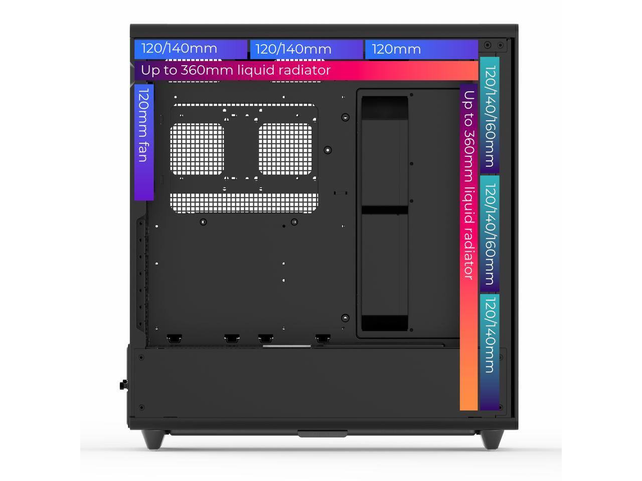 120/140mm  
120/140mm  
Up to 360mm liquid radiator  
120mm fan  
120mm  
Up to 360mm liquid radiator  
120/140/160mm  
120/140/160mm  
120/140mm