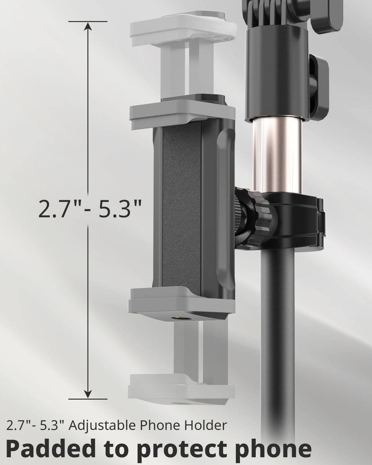 2.7" - 5.3" Adjustable Phone Holder  
Padded to protect phone