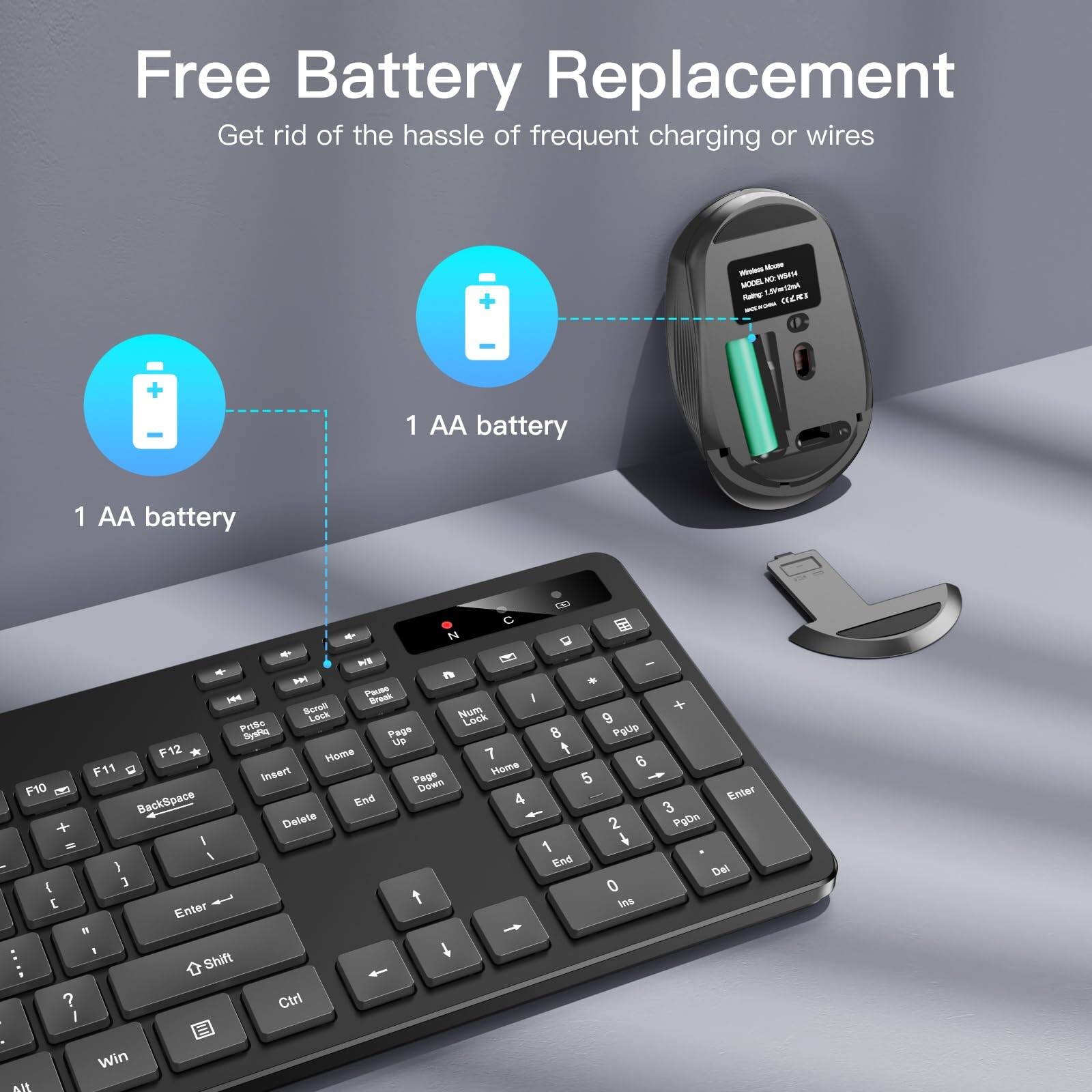 Free Battery Replacement  
Get rid of the hassle of frequent charging or wires  

1 AA battery  
1 AA battery