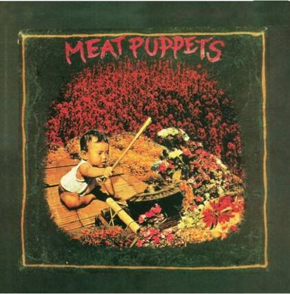 MEAT PUPPETS
