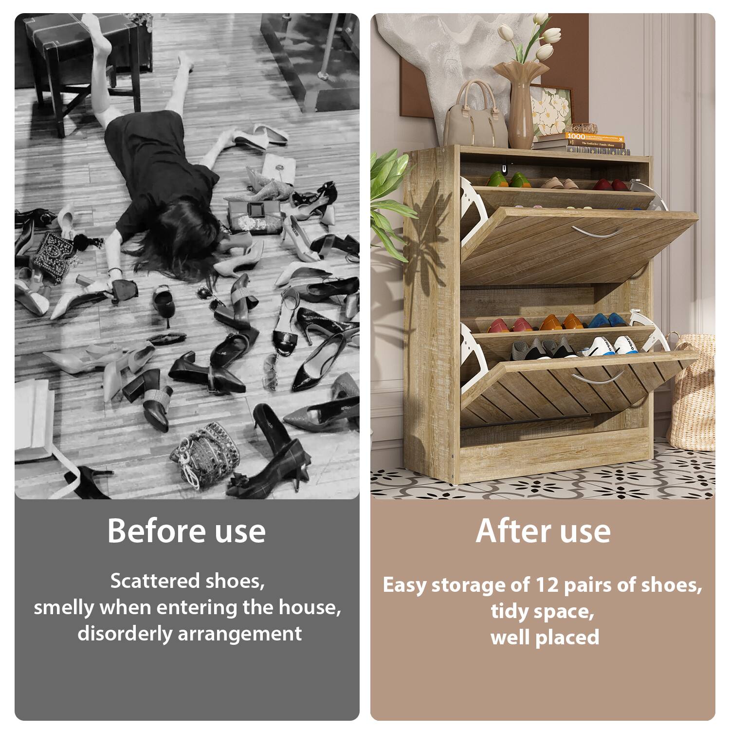 Before use: Scattered shoes, smelly when entering the house, disorderly arrangement

After use: Easy storage of 12 pairs of shoes, tidy space, well placed