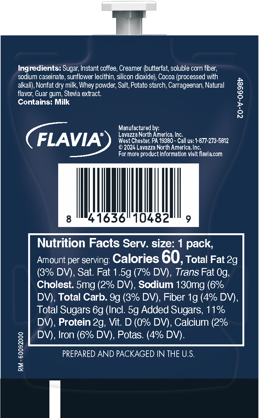 Ingredients: Sugar, Instant coffee, Creamer (butterfat, soluble corn fiber, sodium caseinate, sunflower lecithin, silicon dioxide), Cocoa (processed with alkali), Nonfat dry milk, Whey powder, Salt, Potato starch, Carrageenan, Natural flavor, Guar gum, Stevia extract. Contains: Milk

Manufactured by: Lavazza North America, Inc. FLAVIA West Chester, PA 19380- Call us: 1-877-273-5812 2024 Lavazza North America, Inc. For more product information visit flavia.com

Nutrition Facts Serv. size: 1 pack, Amount per serving: Calories 60, Total Fat 2g (3% DV), Sat. Fat 1.5g (7% DV), Trans Fat 0g, Cholest. 5mg (2% DV), Sodium 130mg (6% DV), Total Carb. 9g (3% DV), Fiber 1g (4% DV), Total Sugars 6g (Incl. 5g Added Sugars, 11% DV), Protein 2g,
