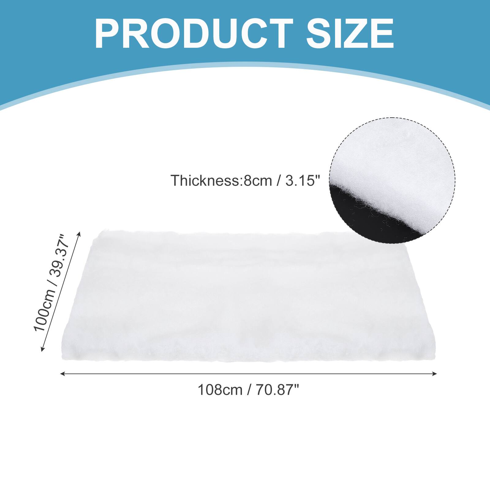 PRODUCT SIZE

100cm / 39.37"  
108cm / 70.87"  

Thickness: 8cm / 3.15"