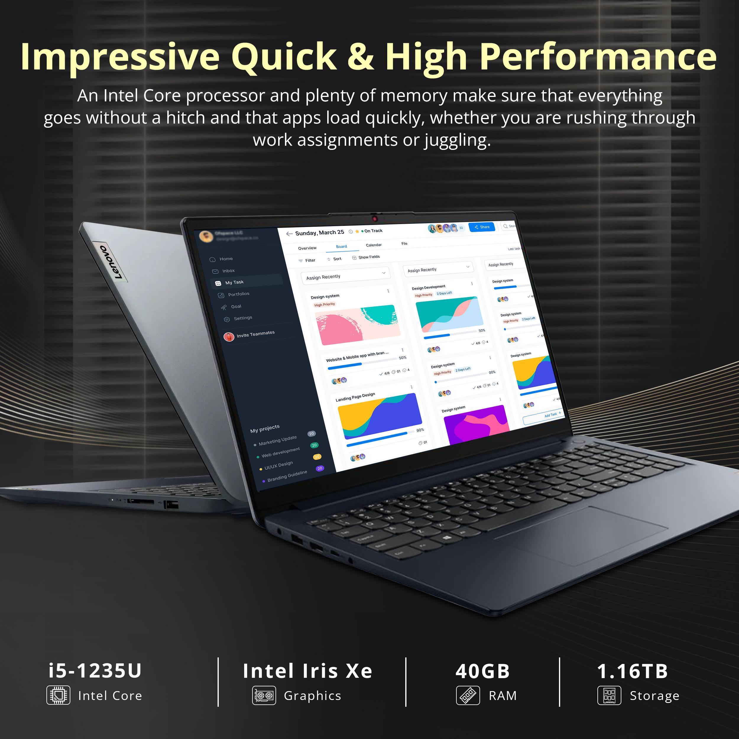 Impressive Quick & High Performance

An Intel Core processor and plenty of memory make sure that everything goes without a hitch and that apps load quickly, whether you are rushing through work assignments or juggling.

Lenovo

i5-1235U Intel Core
Intel Iris Xe Graphics
40GB RAM
1.16TB Storage