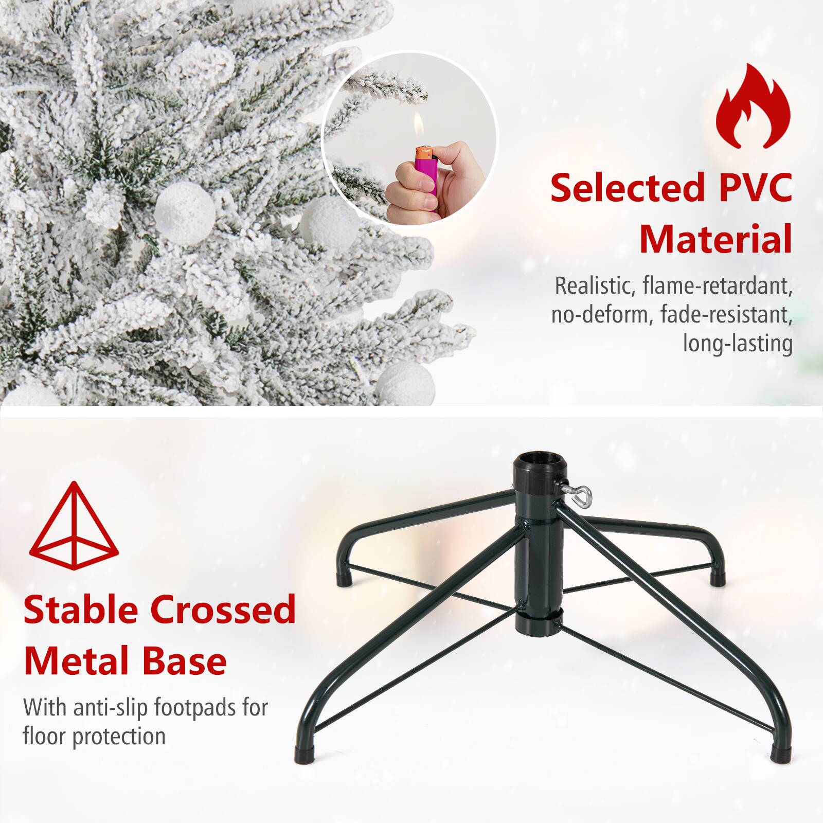 Selected PVC Material  
Realistic, flame-retardant, no-deform, fade-resistant, long-lasting  

Stable Crossed Metal Base  
With anti-slip footpads for floor protection