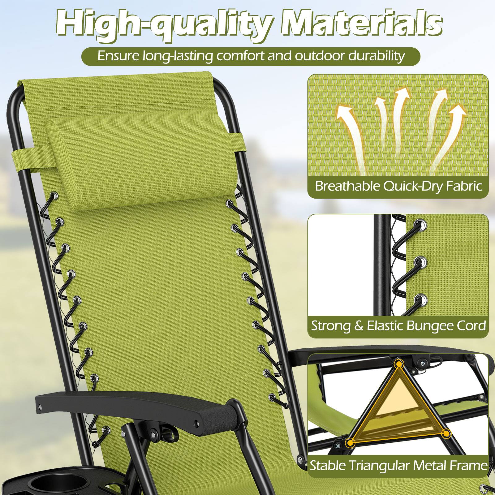 High-quality Materials Ensure long-lasting comfort and outdoor durability  
Breathable Quick-Dry Fabric  
Strong & Elastic Bungee Cord  
Stable Triangular Metal Frame