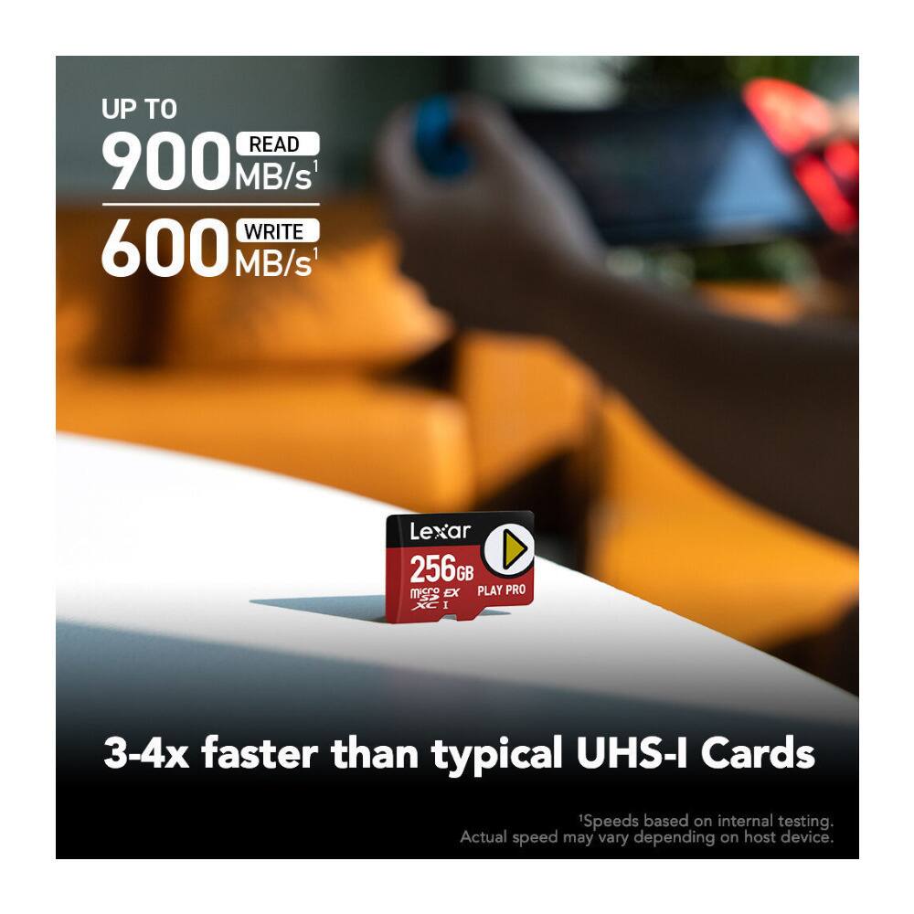 UP TO READ 900 MB/s WRITE 600 MB/s Lexar 256GB micro EX PLAY PRO XC 1 3-4x faster than typical UHS-I Cards iSpeeds based on internal testing. Actual speed may vary depending on host device.