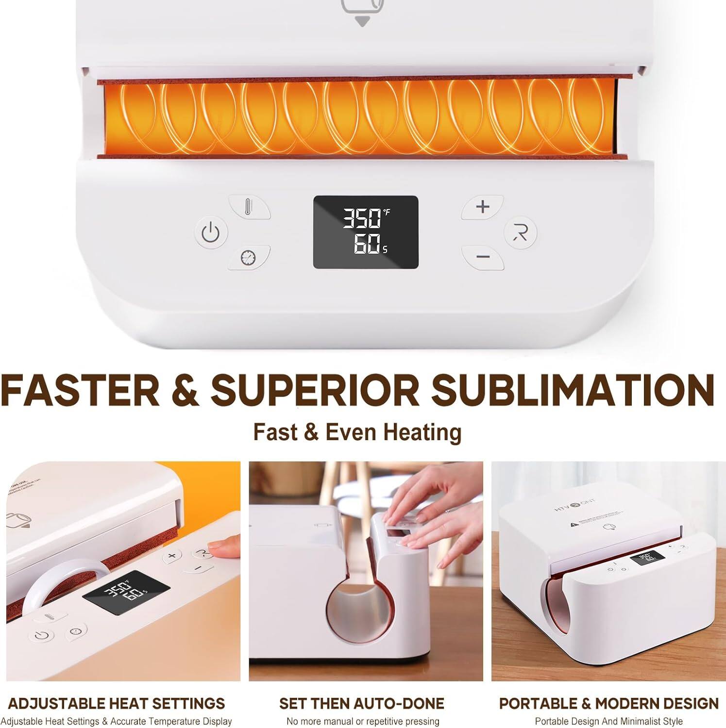 FASTER & SUPERIOR SUBLIMATION  
Fast & Even Heating  

ADJUSTABLE HEAT SETTINGS  
Adjustable Heat Settings & Accurate Temperature Display  

SET THEN AUTO-DONE  
No more manual or repetitive pressing  

PORTABLE & MODERN DESIGN  
Portable Design And Minimalist Style